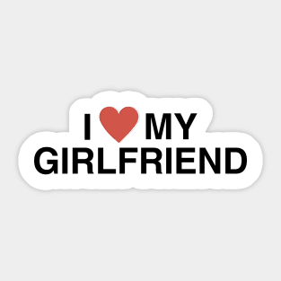 I Love My Girlfriend Sticker